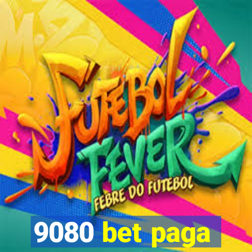 9080 bet paga